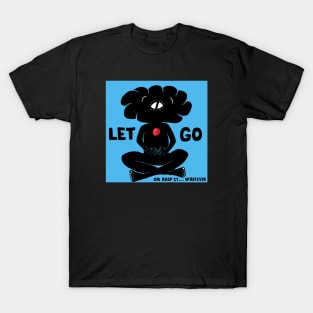 let go T-Shirt